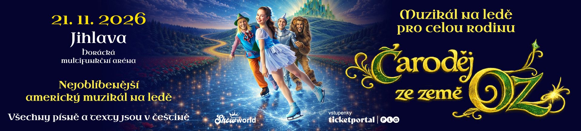 ČARODĚJ ZE ZEMĚ OZ – muzikál na ledě pro celou rodinu